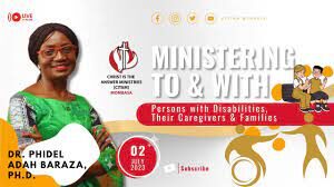 Ministering To & With Persons with Disabilities, Their Caregivers and Families